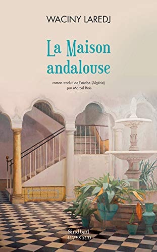LA MAISON ANDALOUSE, de Waciny Laredj | portada del libro