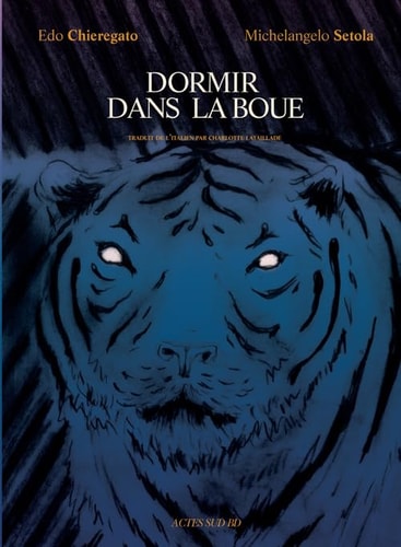 DORMIR DANS LA BOUE, de Edo Chieregat | portada del libro