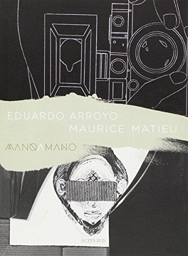 EDUARDO ARROYO MAURICE MATIEU, de Eduardo Arroyo | portada del libro