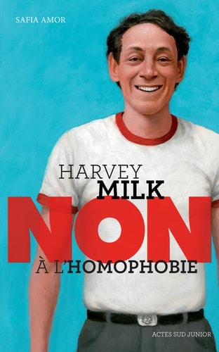 HARVEY MILK NON A LHOMOPHOBIE, de Safia Amor | portada del libro