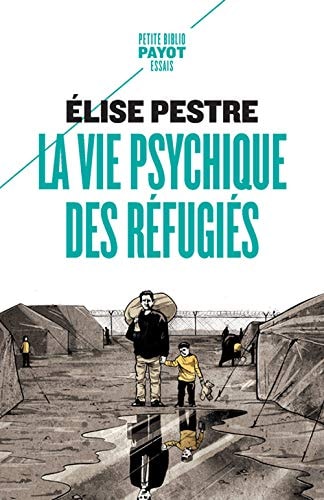 LA VIE PSYCHIQUE DES REFUGIES, de Élise Pestre | portada del libro
