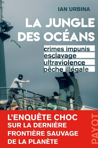 LA JUNGLE DES OCEANS, de Ian Urbina | portada del libro