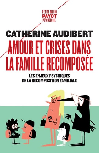 AMOUR ET CRISES DANS LA FAMILLE RECOMPOSEE, de Catherine Audibert | portada del libro