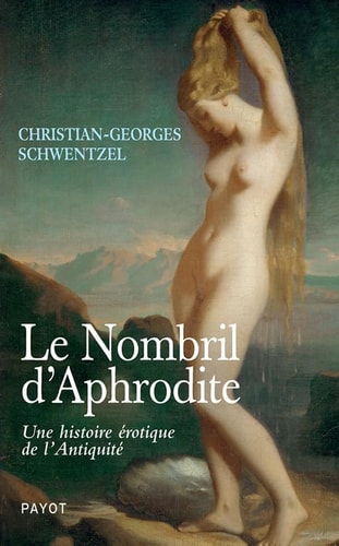 LE NOMBRIL D'APHRODITE, de Christian-Georges Schwentzel | portada del libro