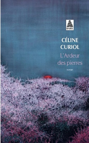 LARDEUR DES PIERRES, de Céline Curiol | portada del libro