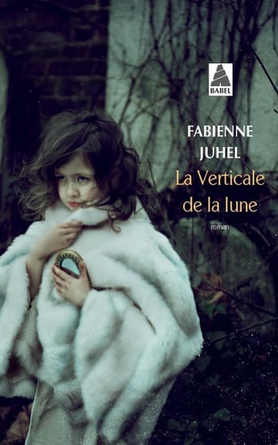 LA VERTICALE DE LA LUNE, de Fabienne Juhel | portada del libro