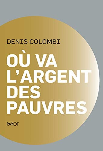 OU VA LARGENT DES PAUVRES, de Denis Colombi | portada del libro