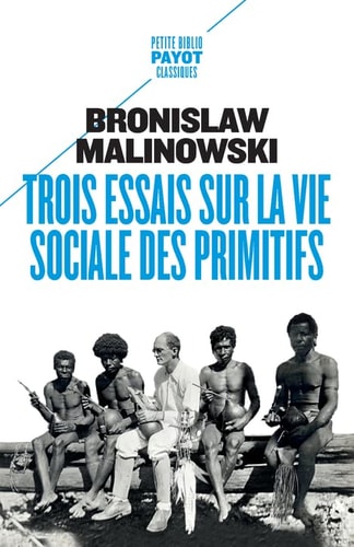 TROIS ESSAIS SUR LA VIE SOCIALE DES PRIMITIFS, de Bronislaw Malinowski | portada del libro