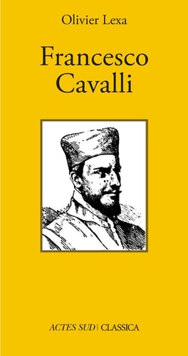 FRANCESCO CAVALLI, de Olivier Lexa | portada del libro