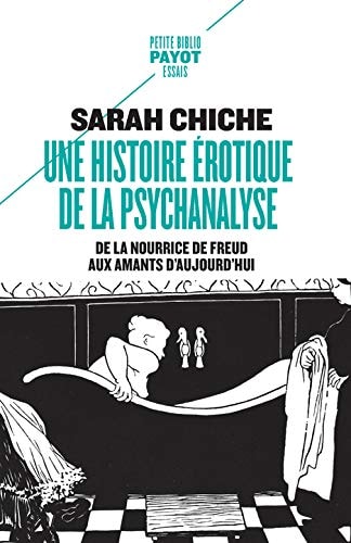 UNE HISTOIRE EROTIQUE DE LA PSYCHANALYSE, de Sarah Chiche | portada del libro