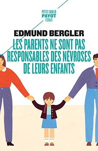 LES PARENTS NE SONT PAS RESPONSABLES DES NEVROSES DE LEURS E, de Edmund Bergler | portada del libro