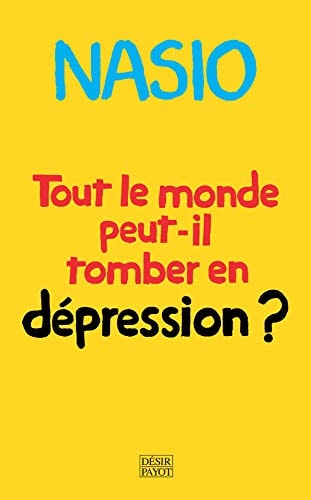 TOUT LE MONDE PEUT IL TOMBER EN DEPRESSION, de Juan David Nasio | portada del libro