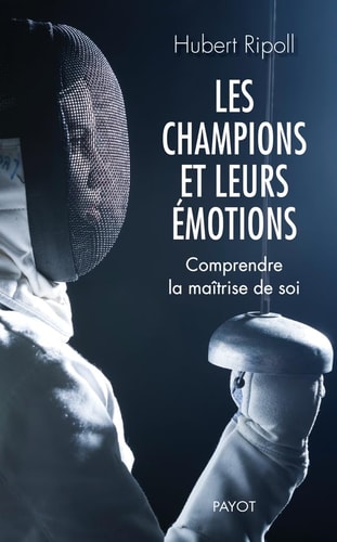 LES CHAMPIONS ET LEURS EMOTIONS, de Hubert Ripoll | portada del libro