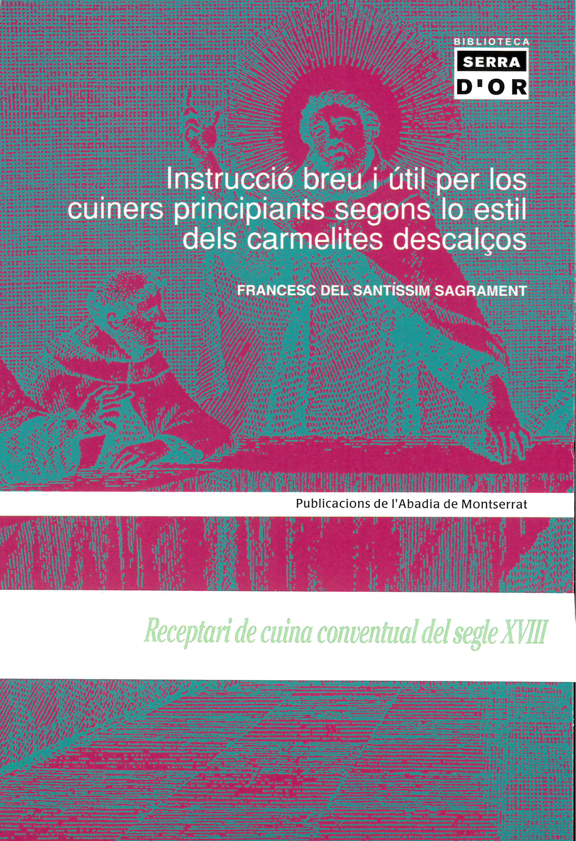 Instrucció breu i útil per los cuiners principiants segons lo estil dels carmelites descalços. Recep, de FRANCESC DEL SANTISS
