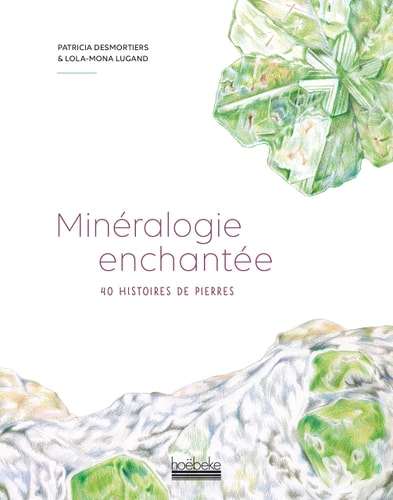 MINERALOGIE ENCHANTEE, de Patricia Desmortiers | portada del libro