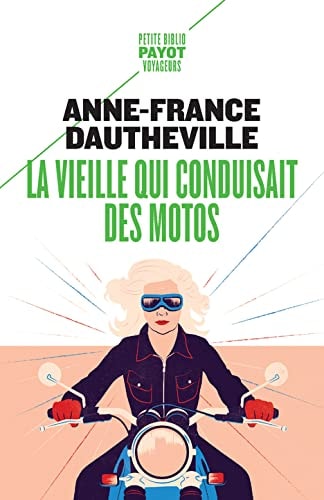 LA VIEILLE QUI CONDUISAIT DES MOTOS, de Anne-France Dautheville | portada del libro