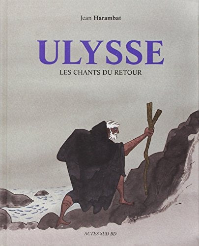 ULYSSE LES CHANTS DU RETOUR, de Jean Harambat | portada del libro