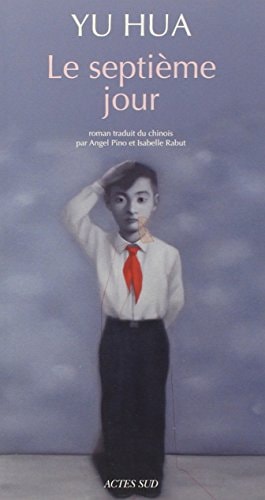 LE SEPTIEME JOUR, de Hua Yu | portada del libro