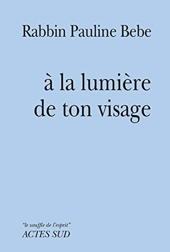 A LA LUMIERE DE TON VISAGE, de Pauline Bebe | portada del libro