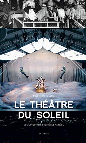 LE THEATRE DU SOLEIL, de Béatrice Picon-Vallin | portada del libro