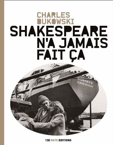 SHAKESPEARE N'A JAMAIS FAIT CA, de Charles Bukowski | portada del libro