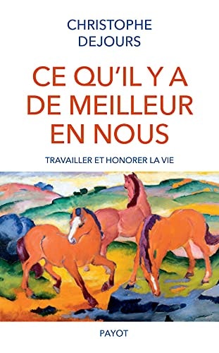 CE QUIL Y A DE MEILLEUR EN NOUS, de Christophe Dejours | portada del libro