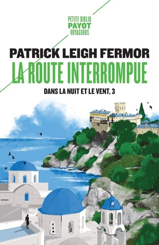 LA ROUTE INTERROMPUE, de Patrick Leigh Fermor | portada del libro