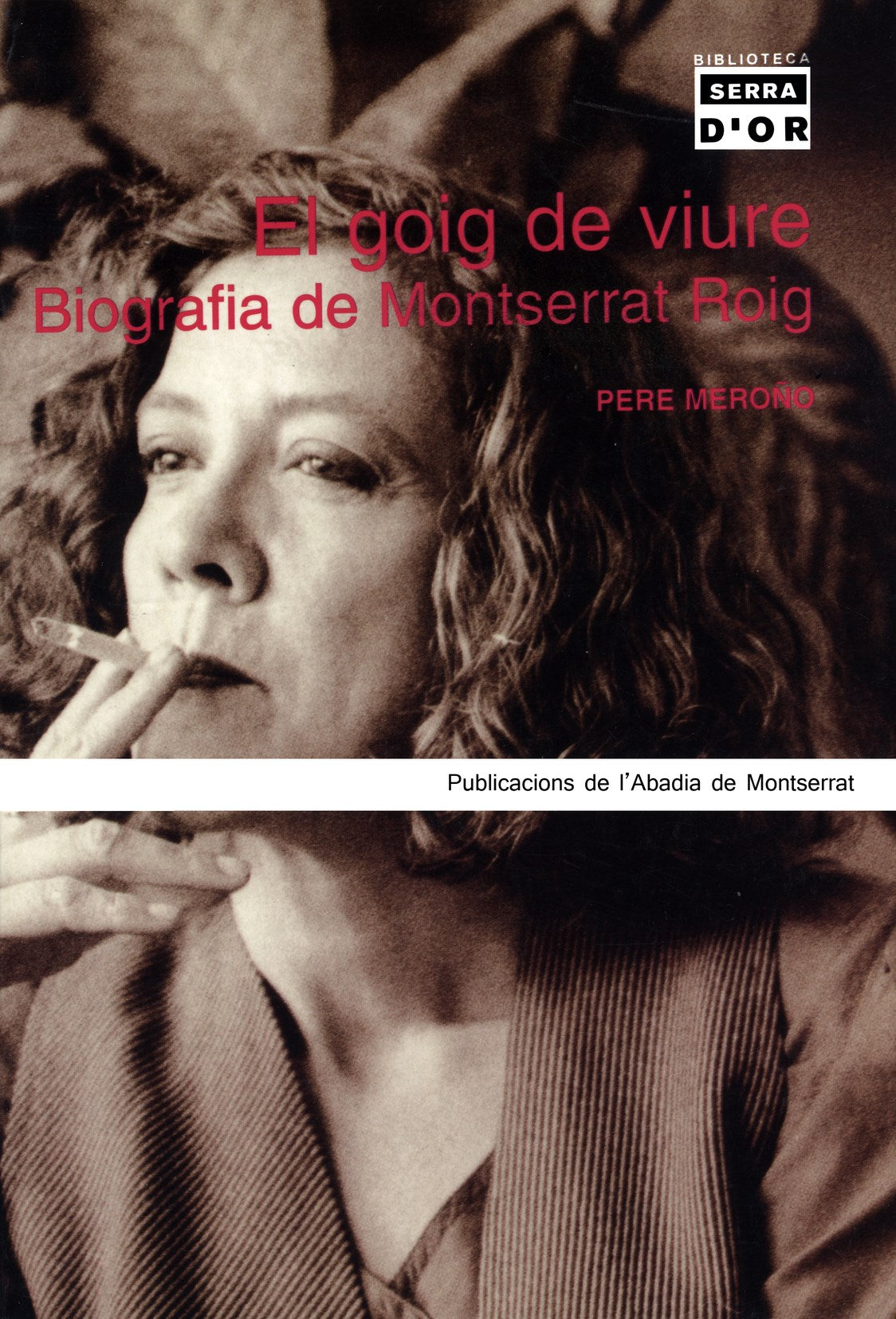 El goig de viure. Biografia de Montserrat Roig, de Meroño | portada del libro