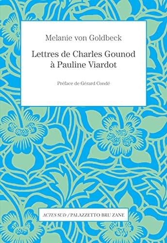 LETTRES DE CHARLES GOUNOD A PAULINE VIARDOT, de Charles Gounod | portada del libro