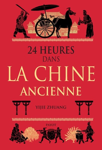 24 HEURES DANS LA CHINE ANCIENNE, de Yi jie Zhuang | portada del libro