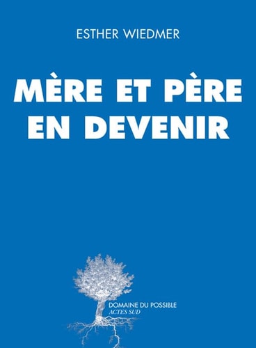 MERE ET PERE EN DEVENIR, de Esther Wiedmer | portada del libro