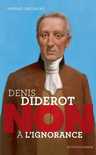 DIDEROT NON A L'IGNORANCE, de Raphaël Jérusalmy | portada del libro
