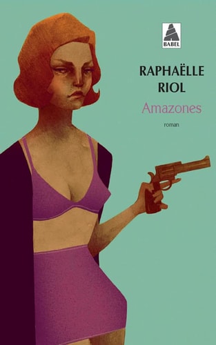 AMAZONES, de Raphaëlle Riol | portada del libro