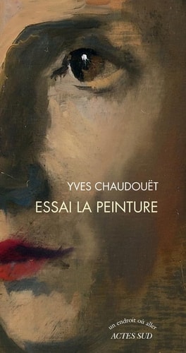 ESSAI LA PEINTURE, de Yves Chaudouët | portada del libro