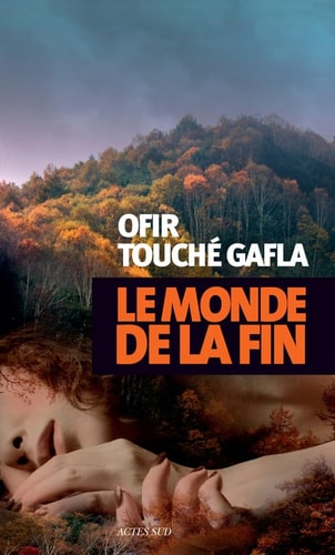 LE MONDE DE LA FIN, de Ofir Touché Gafla | portada del libro