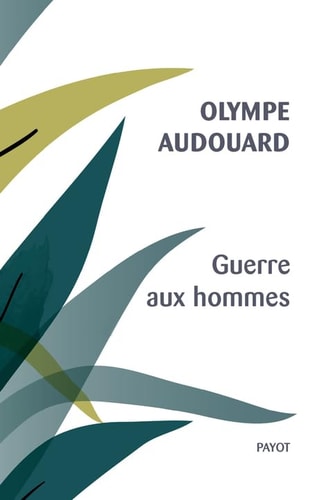 GUERRE AUX HOMMES, de Olympe Audouard | portada del libro
