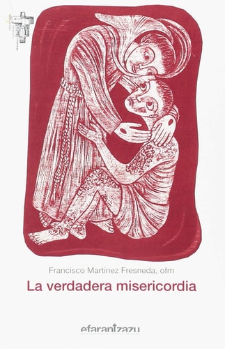 LA VERDADERA MISERICORDIA, de MARTINEZ FRESNEDA | portada del libro