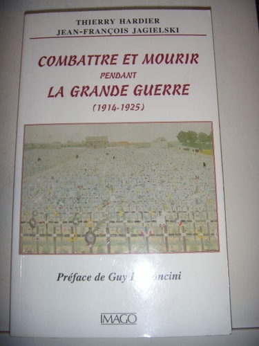 OMBATTRE ET MOURIR PENDANT LA GRANDE GU, de Hardier | portada del libro