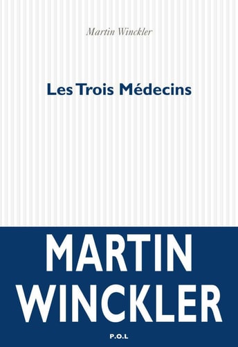 TROIS MEDECINS, de Martin Winckler | portada del libro
