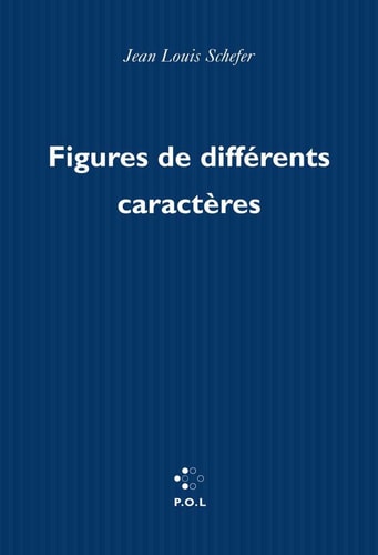 FIGURES DE DIFFERENTS CARACTERES, de Jean Louis Schefer | portada del libro