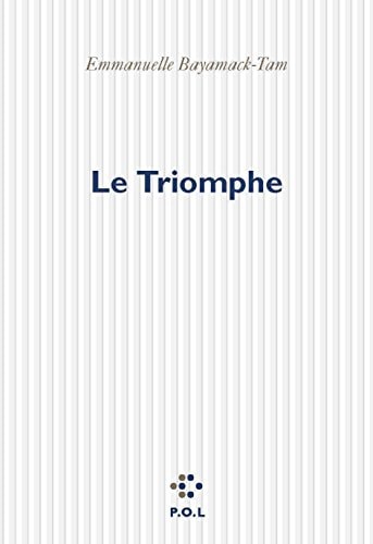 LE TRIOMPHE, de Emmanuelle Bayamack-Tam | portada del libro