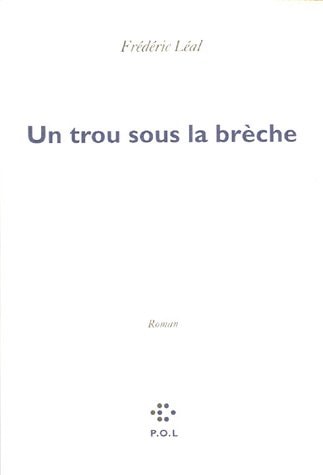 UN TROU SOUS LA BRECHE, de Frédéric Léal | portada del libro