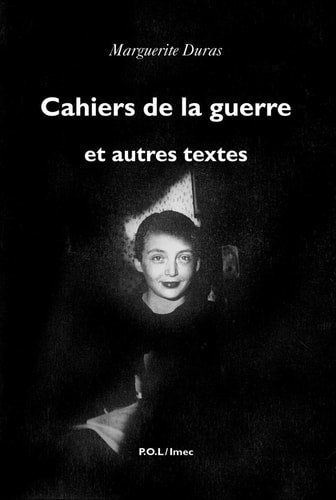 CAHIERS DE LA GUERRE ET AUTRES TEXTES, de Duras | portada del libro