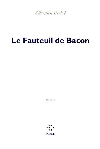 LE FAUTEUIL DE BACON, de Sébastien Brebel | portada del libro