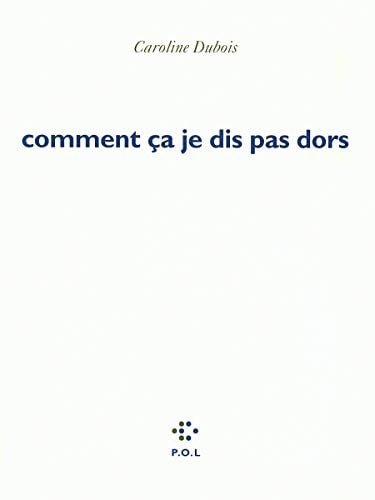 COMMENT CA JE DIS PAS DORS, de Caroline Dubois | portada del libro