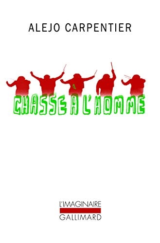 CHASSE A L'HOMME, de Alejo Carpentier | portada del libro