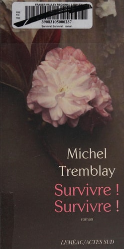 SURVIVRE SURVIVRE, de Michel Tremblay | portada del libro