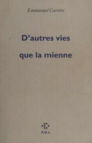 D'AUTRES VIES QUE LA MIENNE, de CARRERE EMMAN | portada del libro
