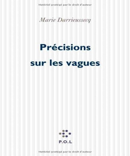 PRECISIONS SUR LES VAGUES, de Marie Darrieussecq | portada del libro