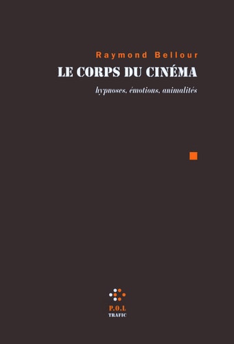 LE CORPS DU CINEMA, de Bellour | portada del libro